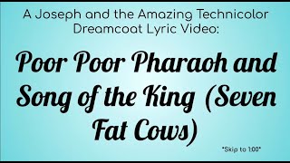 A Joseph and the Amazing Technicolored Lyric Video  Poor Poor Pharaoh and Song of the King [upl. by Yruj431]