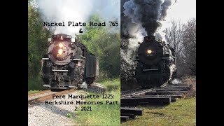 Nickel Plate Road 765 amp Pere Marquette 1225 Berkshire Memories Part 2 2021 4K [upl. by Loella]