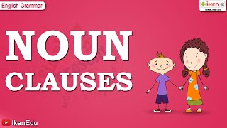 Noun Clauses  English Grammar  iken  ikenedu  ikenApp [upl. by Adalbert712]