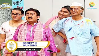 SOCIETY KI PAINTING I FULL MOVIE I Taarak Mehta Ka Ooltah Chashmah  तारक मेहता [upl. by Eecal]