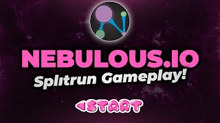 🪐 NEBULOUSİO ⚡SPLITRUN GAMEPLAY 2024 🔥 [upl. by Arak]