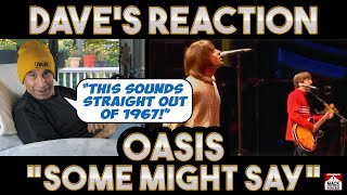 Daves Reaction Oasis — Some Might Say [upl. by Florri24]