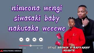 Otile Brown Ft Rayvanny  Asante Lyric Video by HolyKing Media [upl. by Neelrihs573]