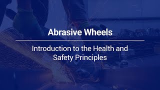 Abrasive Wheels Training Online Course [upl. by Anneehs946]