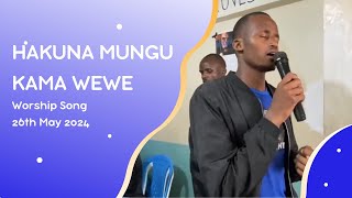 HAKUNA MUNGU KAMA WEWE  WORSHIP SONG [upl. by Eecart]