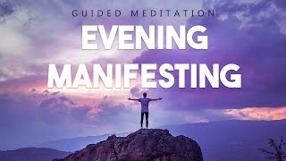 Evening Manifesting Meditation  10 Guided Meditation Before You Sleep [upl. by Nally]