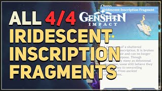 All 4 Iridescent Inscription Fragment Locations Genshin Impact [upl. by Ttenrag]