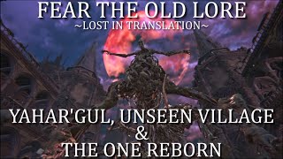 Bloodborne Fear the Old Lore  Yahargul amp The One Reborn [upl. by Humo]