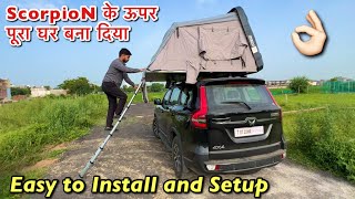 New ScorpioN with the New Overlanding Setup  ScorpioN Roof Top Tent Installed  Best Camping Setup [upl. by Eiduam]