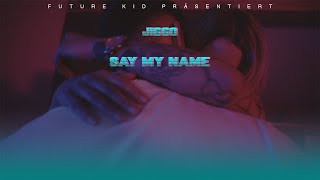 JIGGO  SAY MY NAME prod by Young Taylor Official Video [upl. by Otrebron]