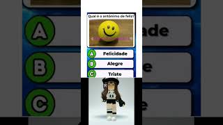 QUAL É O ANTÔNIMO DE FELIZ❓ music roblox [upl. by Ellenwad]