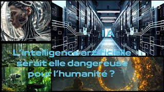 IA  Intelligence Artificielle Les technologies du futur pourraientelles nous dépasser [upl. by Orville]