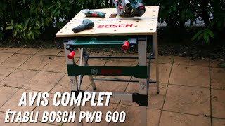 Établi Pliant Bosch PWB 600  Mon avis complet [upl. by Loftus]