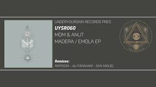 MoM amp ANuT  Emola Ali Farahani Remix UYSR060 underyourskin [upl. by Jordan766]