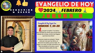 ✅ EVANGELIO DE HOY Jueves 8Feb24🛑JESUS SACA EL DEMONIO A UNA HIJA DE UNA MUJER SIRIA DE FENICIA✝️ [upl. by Hurff]