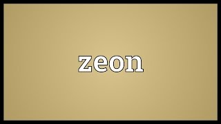 Zeon Meaning [upl. by Rollet]