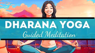 Guided Dharana Meditation Yoga Meditation  6th Limb of Patanjali Ashtanga Yoga [upl. by Branca539]