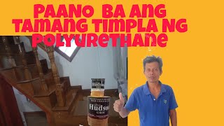 PAANO MAG VARNISH O ANG TAMANG PAG TIMPLA NG POLYURETHANE TOPCOAT Paint amp varnish tv [upl. by Ariet]