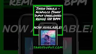 Teaser Jason Derulo  Acapulco Sandy Dupuy Unreleased Remix 128 BPM [upl. by Vania]