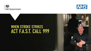 When Stroke Strikes Act FAST  NHS  BSL version [upl. by Arihsat]