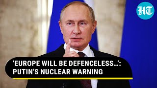 Putin Plays Nuclear Card To Divide West Amid Ukraine War ‘US Won’t Rescue Europe If…’  Watch [upl. by Natka30]