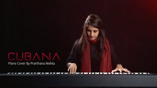 Cubana Cubana  Maksim Mrvica  Piano  Prarthana Mehta [upl. by Amorita675]