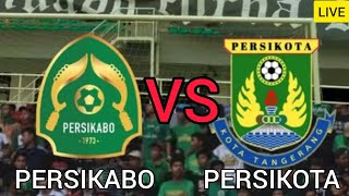 LIVE PERSIKABO BOGOR VS PERSIKOTA TANGERANG  PERTANDINGAN LIGA 2 INDONESIA TIMNASDAY [upl. by Merkley]