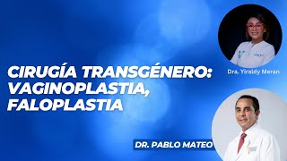 Cirugía Transgénero Vaginoplastia Faloplastia  Dr Pablo Mateo amp Dra Yiraldy Merán ZDigital [upl. by Eentruok896]