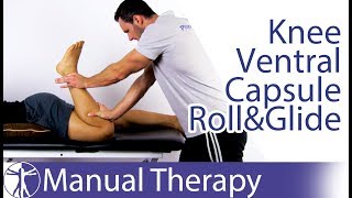 Knee Flexion Mobilization  Ventral Capsule Roll Glide Assessment [upl. by Wartow]