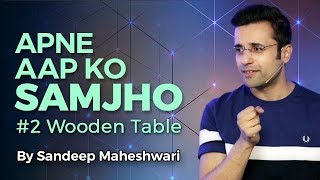 Apne Aap Ko Samjho  Motivational Video By Sandeep Maheshwari [upl. by Nailij]