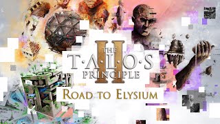 The Talos Principle 2  Road to Elysium Reveal Trailer  Out Now [upl. by Gare]