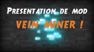 OPTIMISEZ VOTRE MINAGE   Présentation du mod quotVEIN MINERquot  Minecraft [upl. by Buckingham]