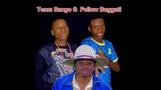 Team Sango Music ft follow BuggatiUSISHANGAEofficial audio [upl. by Arimahs]