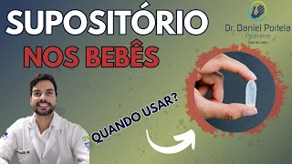 SUPOSITÓRIO para os bebês Precisa [upl. by Bogosian]