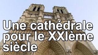 Une cathédrale pour le XXIème siècle [upl. by Lossa824]