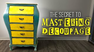 The Secret to MASTERING Decoupage on Furniture [upl. by Obola904]