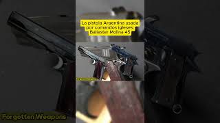 La pistola argentina usada por comandos ingleses Ballester Molina 45 historia argentina armas [upl. by Kenward]