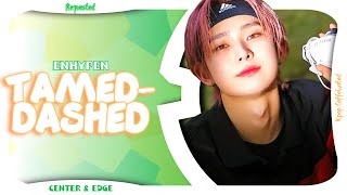 ENHYPEN TamedDashed  Center amp Edge Distribution Dance Practice Requested [upl. by Sansen]