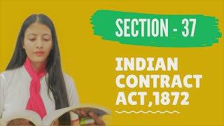 SECTION 37 OF THE INDIAN CONTRACT ACT 1872  OBLIGATIONS OF THE PARTIES TO CONTRACT [upl. by Streeter502]