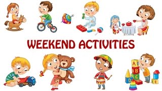 What You Do On Weekends Weekend Activities For Kids  Kids Activities  Fun amp Learn [upl. by Girovard]