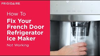 How To Fix Your French Door Refrigerator Ice Maker Not Working [upl. by Diahann150]