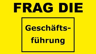 Frag die Geschäftsführung [upl. by Der]