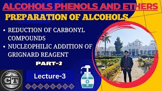 Preparation of Alcohols from Carbonyl Reduction amp Grignard reagent Addition  part2 Lect3 [upl. by Terraj]