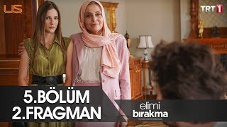 Elimi Bırakma  5Bölüm 2Fragmanı [upl. by Zetrauq596]