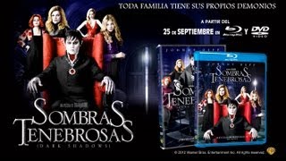 Sombras Tenebrosas Dark Shadows  25 Sep en BluRay DVD y Plataformas Digitales [upl. by Taveda]