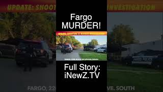 EXCLUSIVE VIDEO BREAKING NEWS UPDATE Fargo Shooting Is Now Murder Investigation [upl. by Silvestro830]