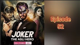 Joker The Asli Hero Pocket fm Episode 52  joker the asli hero episode 52 [upl. by Aimak]