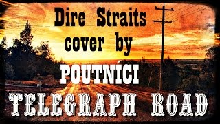 quotTelegraph Roadquot Dire Straits cover by Poutnici [upl. by Ranilopa920]