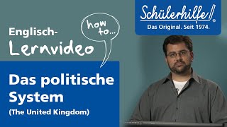 Landeskunde Großbritannien Das politische System 🎓 Schülerhilfe Lernvideo Englisch [upl. by Zoltai647]