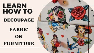 How to decoupage fabric onto furniture  Fabric decoupage tutorial  unique antique challenge [upl. by Jerol]